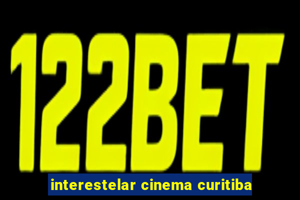 interestelar cinema curitiba